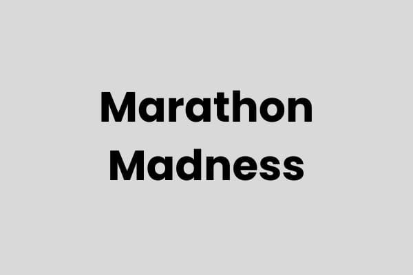 Marathon Madness