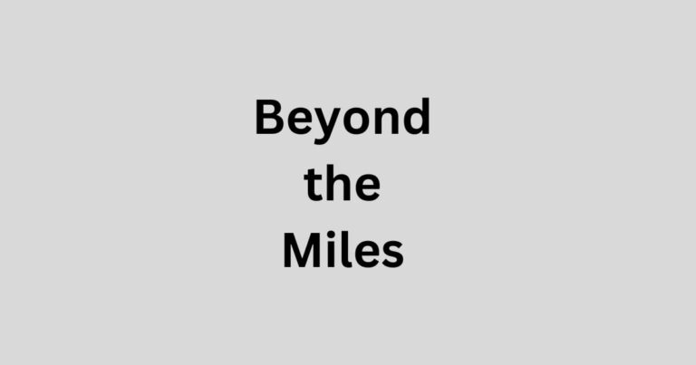 Beyond the Miles